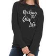 Rocking The Gia Life Funny Cute Proud Nana Women Long Sleeve Tshirt