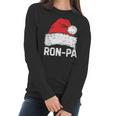 Ron Pa Santa Christmas Family Xmas Gifts Women Long Sleeve Tshirt