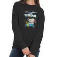 Snoopy After God Made Me He Said Tada Women Long Sleeve Tshirt