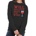 Will Deliver Mail For Wine Postal Mailwoman Postwoman Women Long Sleeve Tshirt