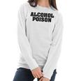 Adul Alcohol Poison Tees Wine Beer Whiskey Vodka Gift Women Long Sleeve Tshirt