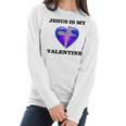 Jesus Is My Ash Wednesday Valentine Women Long Sleeve Tshirt