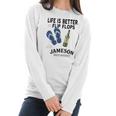 Life Is Better In Flip Flops With Jameson Irish Whiskey Women Long Sleeve Tshirt