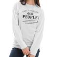 Do Not Old People Attractive Gift 2022 Women Long Sleeve Tshirt