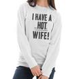 I Have A Psychotic Wife Funny Relationship Marriage Women Long Sleeve Tshirt