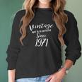 50Th Birthday Gifts Vintage Aged To Be Perfected Since 1971 Women Long Sleeve Tshirt