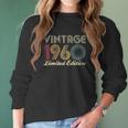 60Th Birthday Gift 1960 Vintage Limited Edition 60 Years Old Zip Women Long Sleeve Tshirt