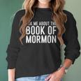 Ask Me About The Book Of Mormon Lds Missionary Lds Missionary Gift Lds Mission Missionary Women Long Sleeve Tshirt