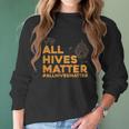 BeekeeperShirt - All Hives Matter Honey Bee Apiarist Gift Women Long Sleeve Tshirt