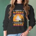 My Broom Broke So Now I Become A Nurse Women Long Sleeve Tshirt