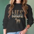 Donkey Show Life Is Better With Donkeys Women Long Sleeve Tshirt