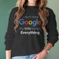 I Dont Need Google My Wife Knows Everything For CoupleWomen Long Sleeve Tshirt