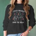 I Never Dreamed Id Be This Crazy Grandma Creative 2022 Gift Women Long Sleeve Tshirt