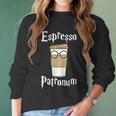 Espresso Patronum Funny Coffee Women Long Sleeve Tshirt