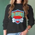 Funny Big Brother Patrol - Dog Mom Dad For Men Women Gift Women Long Sleeve Tshirt