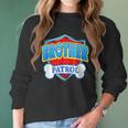 Funny Brother Patrol - Dog Mom Dad For Men Women Women Long Sleeve Tshirt