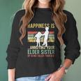 Happiness Is Annoying Your Elder Sister Funny Lil Siblings Women Long Sleeve Tshirt