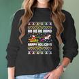 Ho Ho Ho Homo Happy Holigays Ugly Christmas Women Long Sleeve Tshirt