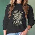 Ive Been Called Lots Of Names But Nai Nais My Favorite Gift Women Long Sleeve Tshirt