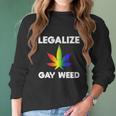 Legalize Gay Weed Rainbow Pride Flag Lgbtq Cool Lgbt Gift Graphic Design Printed Casual Daily Basic Women Long Sleeve Tshirt