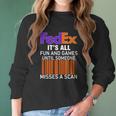 Logo Fedex It’S All Fun And Games Until Someone Misses A Scan Shirtsc Women Long Sleeve Tshirt