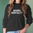 Mamba Mentality Funny Saying Sarcastic Snake Mamba Women Long Sleeve Tshirt