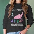 Mommy Gift Worlds Best Mommy Shark Women Long Sleeve Tshirt