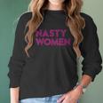 Nasty Women Pink Color Art Women Long Sleeve Tshirt