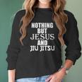 Nothing But Jesus And Jiu Jitsu Bjj Christian Mma Women Long Sleeve Tshirt