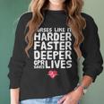 Nurses Like It Harder Faster Deeper Cpr Saves Live S Women Long Sleeve Tshirt