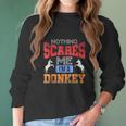 Poker Funny Nothing Scares Me I Am A Donkey Women Long Sleeve Tshirt