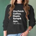 Prince Starfish Coffee Maple Syrup And Jam Women Long Sleeve Tshirt