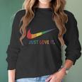 Rainbow Lesbian Gay Pride Lgbt Just Love It Women Long Sleeve Tshirt