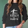 He Is Risen Hallelujah Easter Religious Christian Women Long Sleeve Tshirt