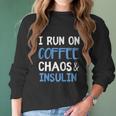 I Run On Coffee Chaos And Insulin Funny Diabetic Diabetes Meaningful Gift Women Long Sleeve Tshirt