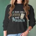 I Run On Coffee And Insulin Shirt Women Long Sleeve Tshirt