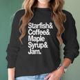 Starfish Coffee Maple Syrup And Jam Women Long Sleeve Tshirt