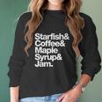 Starfish And Coffee Maple Syrup And Jam Women Long Sleeve Tshirt