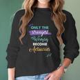 Only The Strongest Women Become Actuaries Women Long Sleeve Tshirt