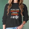 The Only Thing Hotter Than My Forge Is My Wife Women Long Sleeve Tshirt