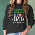 Vietnam Veteran Hero Dad Retired Military Papa Fathers Day Women Long Sleeve Tshirt