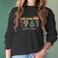 Vintage Limited Edition 1961 Funny 60Th Birthday Vintage Women Long Sleeve Tshirt