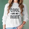 Brisco Brands Cool Aunts Funny Cute Nieces Women Long Sleeve Tshirt