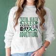 Every Day Is An Adventure Psych Mental Health Nurse Women Long Sleeve Tshirt