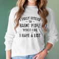 I Fully Intend To Haunt People Enjoyable Gift 2022 Women Long Sleeve Tshirt