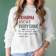 Grandma Knows Everything Womens Funny Grandma Women Long Sleeve Tshirt