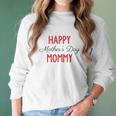 Happy Mothers Day Baby One Piece Happy Mothers Day Mommy Women Long Sleeve Tshirt