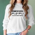 Homeschool Mom Teacher Homeschooling Social Distancing Work From Home Women Long Sleeve Tshirt