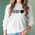 We Are Ohioans We Are Buckeyes We Are Strong Dewine Women Long Sleeve Tshirt