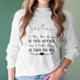 Sisters I May Not Always Be There Interesting 2022 Gift Women Long Sleeve Tshirt